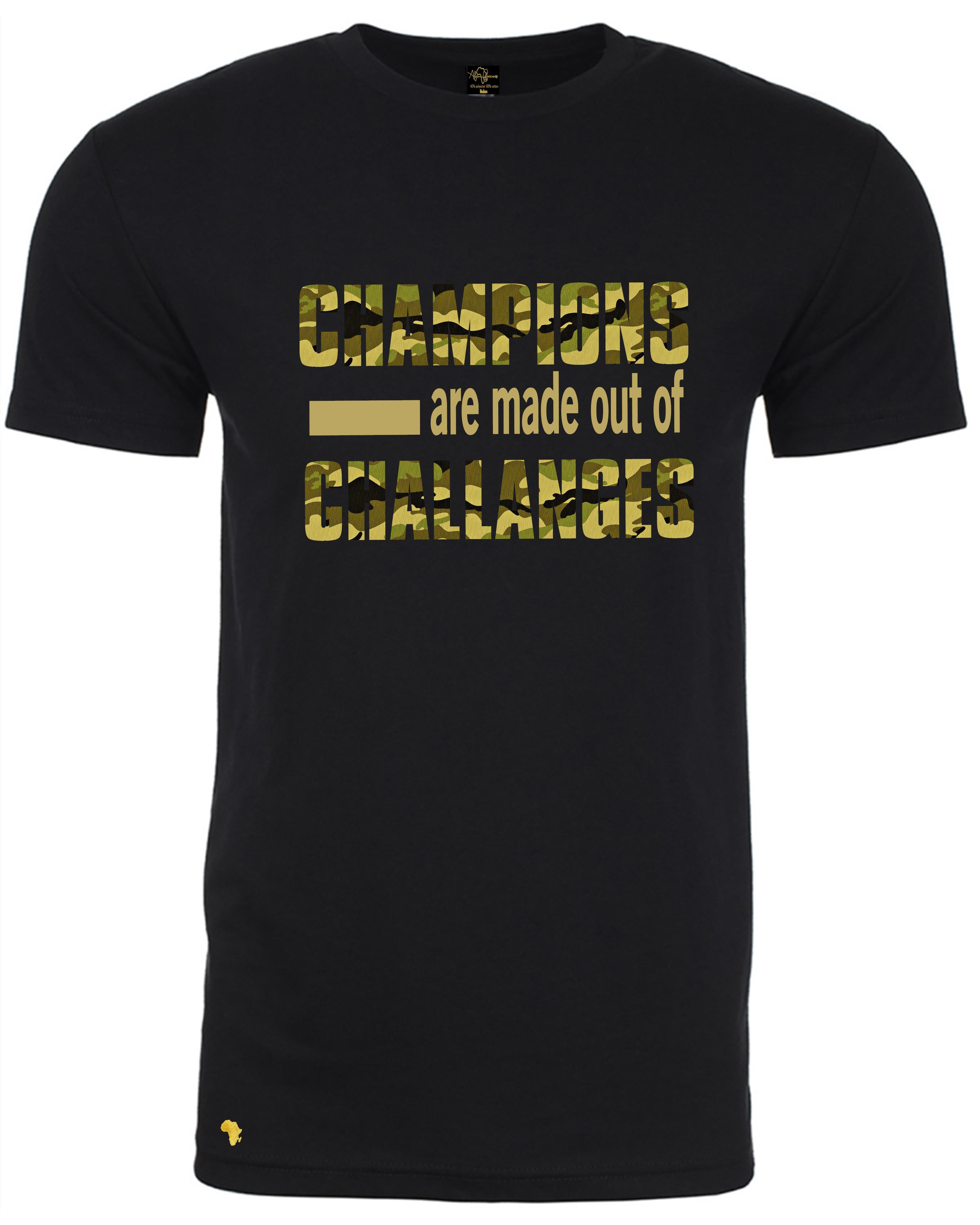 Africa Forever 'CHAMPION' T-Shirt in black with bold gold camo text reading 'Champions are made out of challenges' for African pride and motivation.