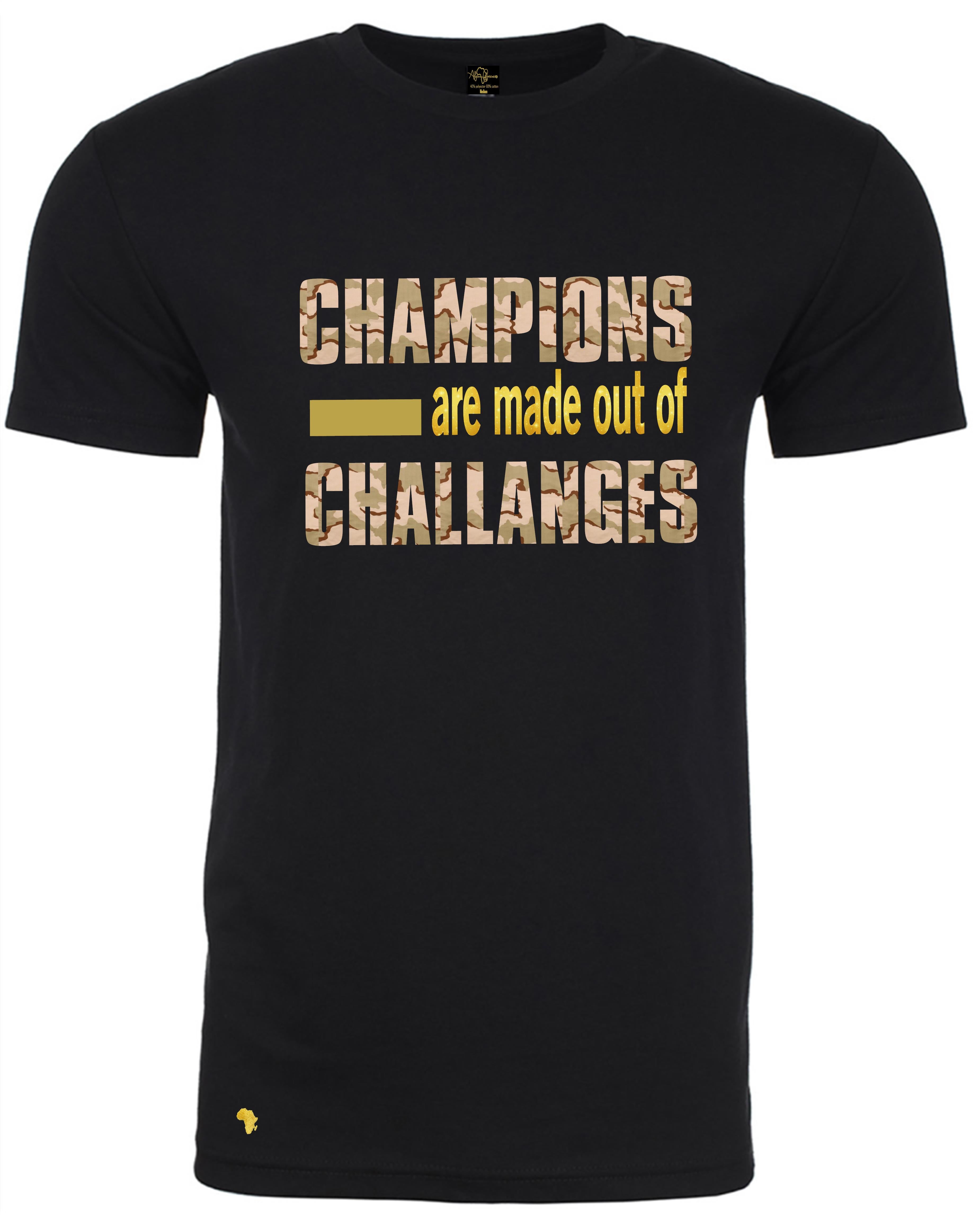 Africa Forever 'CHAMPION' T-Shirt in black with bold camo text 'Champions are made out of Challenges' for African pride and motivation wear.