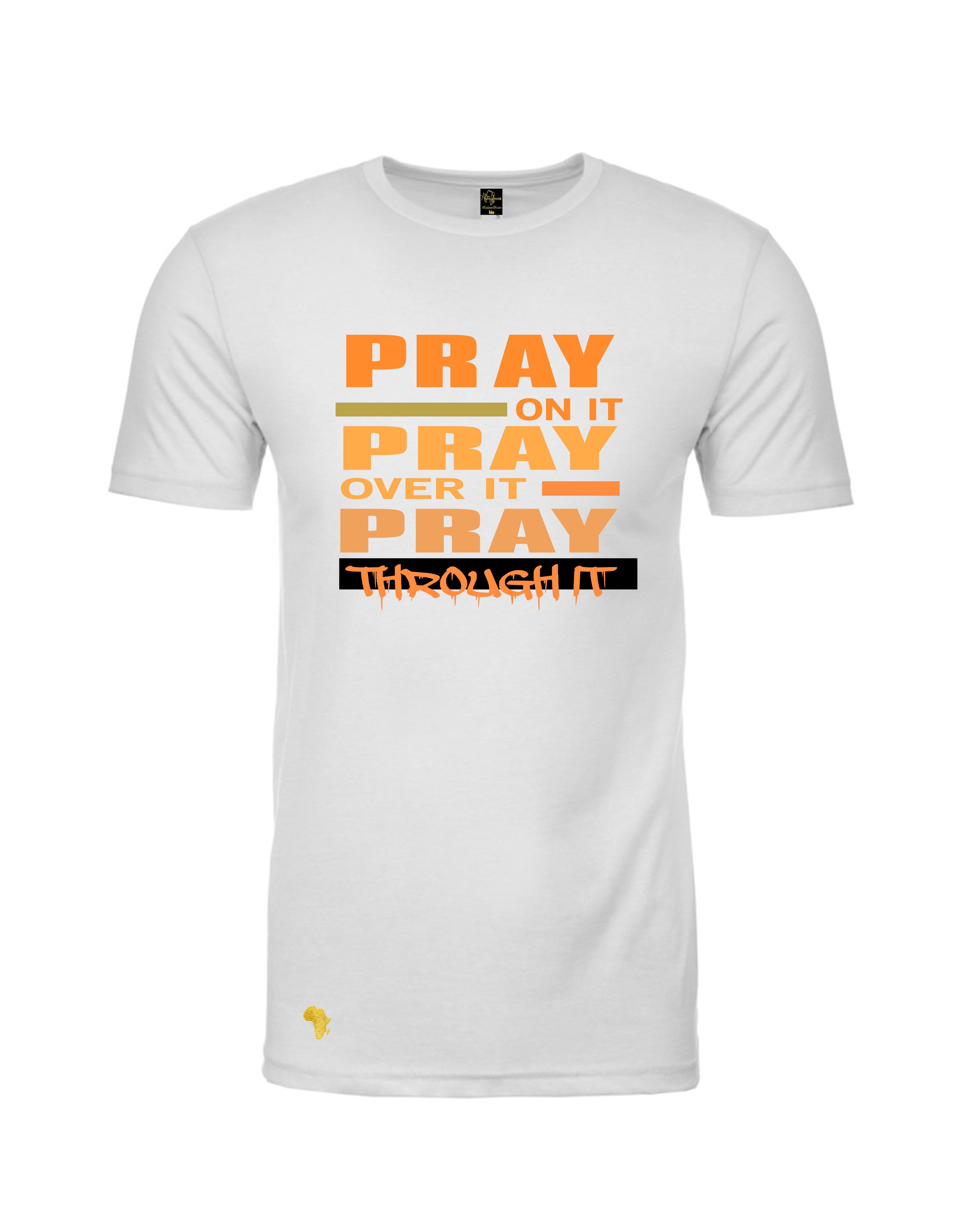 White Pray on it, T-shirt with bold Christian message 'Pray on it, pray over it, Pray through it' and different color graphic. Ideal for church wear, and any event reminding us to trust GOD and be more prayerful and have faith that all is well. 